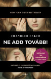 Ne add tov&aacute;bb! - Chandler Baker