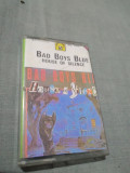 CASETA AUDIO BAD BOYS BLUE-HOUSE OF SILENCE FOARTE RARA!!!! DE TARABA