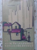 In Extremul Occident - Mihai Ralea, 1963, Editura Pentru Literatura, Geografie, Coperta Paperback, Romana, 144 Pagini