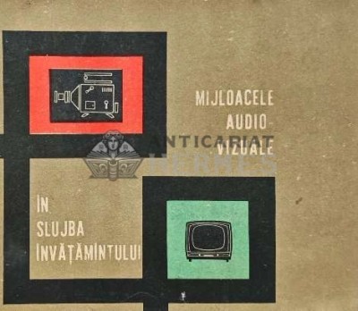 Mijloacele audio-vizuale in slujba invatamantului - 1966 - Robert Lefranc (XE75) foto