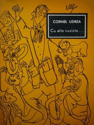 Cu alte cuvinte ... - Cornel Udrea foto