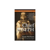 Chief Joseph &amp; the Flight of the Nez Perce: The Untold Story of an American Tragedy