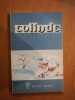 COLINDE. COLECTIE ALCATUITA SI INGRIJITA DE TITUS MOISESCU 1980