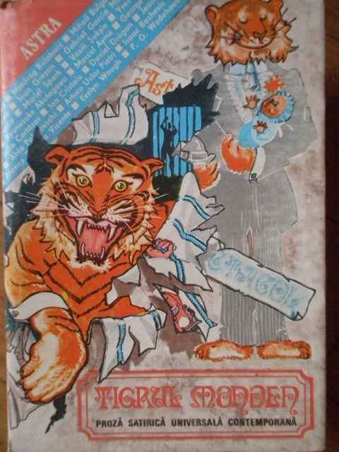 Tigrul Monden Proza Contemporana Satirica - Colectiv ,303572