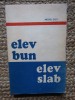 Elev bun, elev slab &ndash; Michel Gilly