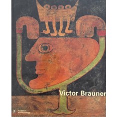 Victor Brauner, ou l&#039;enchantement surrealiste