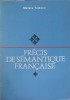 Precis de Semantique Francaise - Mariana Tutescu, Franceza, Didactica, 1979, 258 Pagini, Carte Limba Franceza