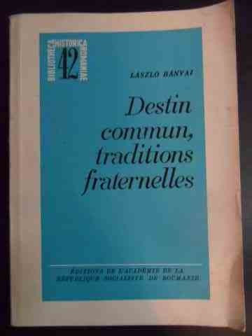 Destin Commun Traditions Fraternelles - Laszlo Banyai ,541235