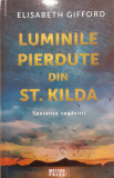 Luminile pierdute din St. Kilda. Speranta regasirii