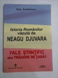 ISTORIA ROMANILOR VAZUTA DE NEAGU DJUVARA - FALS STIINTIFIC SAU TRADARE DE TARA - DAN ZAMFIRESCU