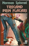 Trecand prin flacari - Norman Spinrad, Nemira