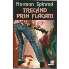 Trecand prin flacari - Norman Spinrad