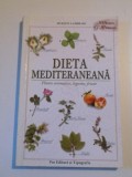DIETA MEDITERANEANA . PLANTE AROMATICE , LEGUME , FRUCTE . 100 RETETE &amp;amp,amp, BAUTURI de MYRSINI LAMBRAKI