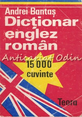 Dictionar Englez-Roman - Andrei Bantas - 15 000 Cuvinte foto