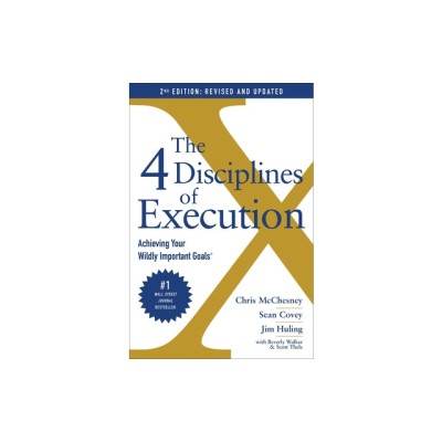 The 4 Disciplines of Execution: Revised and Updated: Achieving Your Wildly Important Goals foto