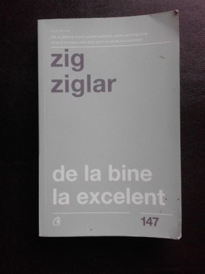 DE LA BINE LA EXCELENT - ZIG ZIGLAR foto