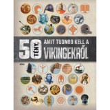 50 t&eacute;ny, amit tudnod kell a vikingekről - Philip Parker