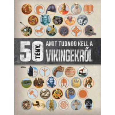 50 t&amp;eacute;ny, amit tudnod kell a vikingekről - Philip Parker foto
