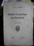 HISTOIRE ECONOMIQUE DES ROMAINS DE I.N. ANGELESCU VOL.1 (ISTORIA ECONOMICA A ROMANILOR)