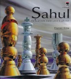 Daniel King - Sahul. De la primele mutari pana la sah-mat