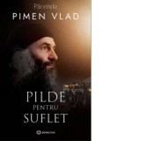 Pilde pentru suflet - Parintele Vlad Pimen
