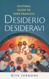 Pastoral Guide to Pope Francis&#039;s Desiderio Desideravi