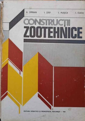 CONSTRUCTII ZOOTEHNICE-A. SERBAN, I. STEF, T. PLESCA, I. CUCU-215947 foto
