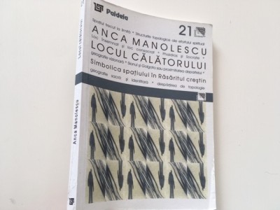 ANCA MANOLESCU, LOCUL CALATORULUI. SIMBOLICA SPATIULUI IN RASARITUL CRESTIN foto