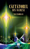 Căutătorul din oameni - Paperback brosat - Yo Florian - Creator