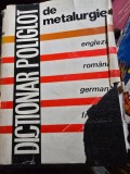 Dictionar poliglot de metalurgie englez, romana, germana, franceza, rusa