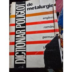 Dictionar poliglot de metalurgie englez, romana, germana, franceza, rusa