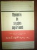 Elemente de algebra superioara. Manual pentru anul al III-lea liceu- Eugen Radu