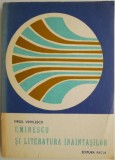 Eminescu si literatura inaintasilor &ndash; Virgil Vintilescu. Studii literare, critica literara