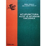 Tiberiu Raibulet - Acupunctura - Mijloc de recuperare functionala (Editia: 1978)
