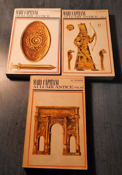 Mari capitani ai lumii antice 3 volume D. Tudor