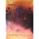 Cristian A. Petricu - Cuadratura cercului (Editia: 2013)