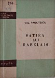 Carte Beletristica: Satira lui Rabelais - Traducere Val. Panaitescu