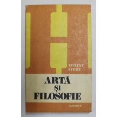 ARTA SI FILOSOFIE de ERNEST STERE , 1979