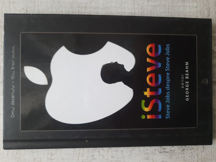 George Beahm - ISteve - Steve Jobs despre Steve Jobs