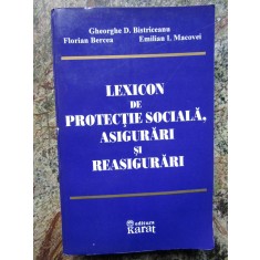 LEXICON DE PROTECTIE SOCIALA, ASIGURARI SI REASIGURARI-GHEORGHE D. BISTRICEANU