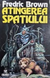 Atingerea spatiului - Fredric Brown