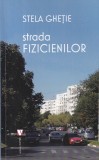 Cumpara ieftin Stela Ghetie - Strada Fizicienilor | Roman Thriller Psihologic Bucuresti 1990 | Editura Vremea | Romana Brosata 2019