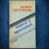 Chelnerul si Supravietuitorii - Simon Vestdijk - Roman Beletristica