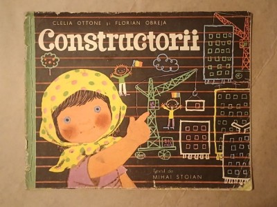 Clelia Ottone; Florian Obreja - Constructorii (textul de Mihai Stoian) (1963) foto