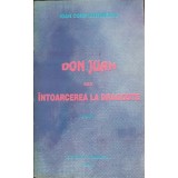 DON JUAN SAU INTOARCEREA LA DRAGOSTE. TEATRU-IOAN CONSTANTINESCU-216417