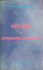 DON JUAN SAU INTOARCEREA LA DRAGOSTE. TEATRU-IOAN CONSTANTINESCU-216417
