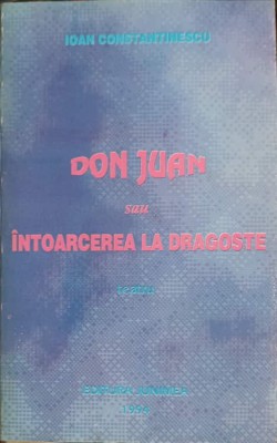 DON JUAN SAU INTOARCEREA LA DRAGOSTE. TEATRU-IOAN CONSTANTINESCU foto