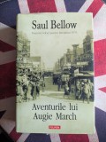 SAUL BELLOW - AVENTURILE LUI AUGIE MARCH, POLIROM, 2008, EDITIE CARTONATA