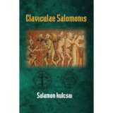 Claviculae Salomonis - Salamon kulcsai - Eliphas L&eacute;vi