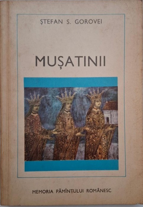 Musatinii - Stefan S. Gorovei